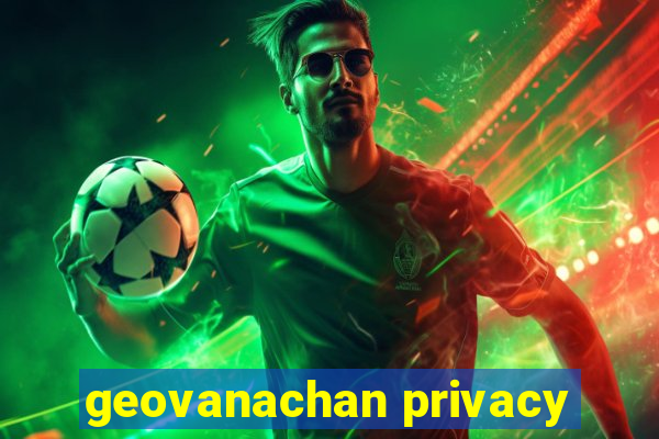 geovanachan privacy